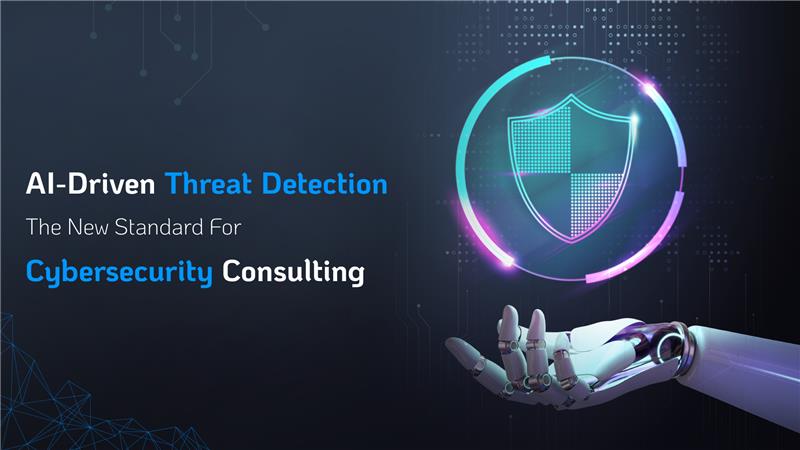 AI-Driven Threat Detection: The New Standard for Cybersecurity Consulting
